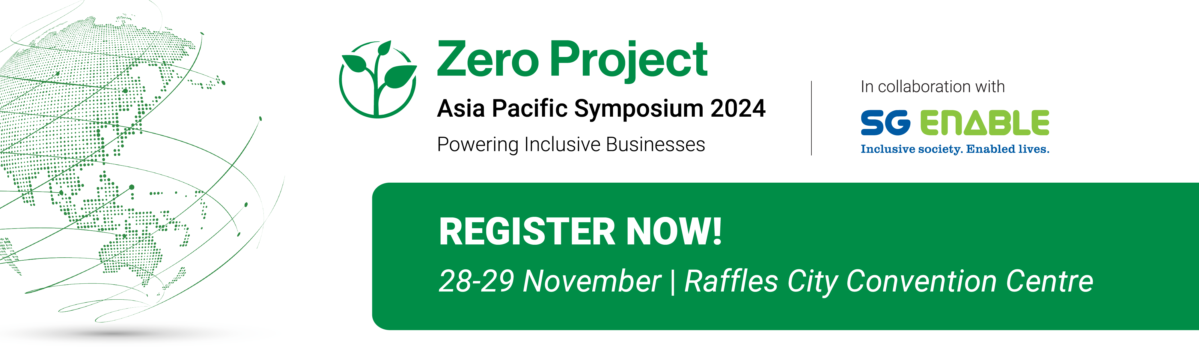 Banner featuring a green globe and text that reads Zero Project Asia Pacific Symposium 2024 in collaboration with SG Enable, register now.